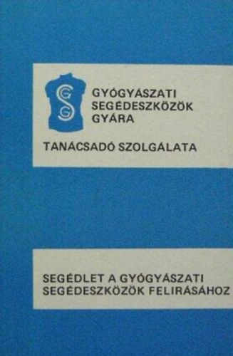 Segédlet a gyógyászati segédeszközök felírásához