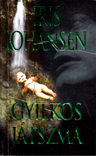 Iris Johansen - Gyilkos jtszma