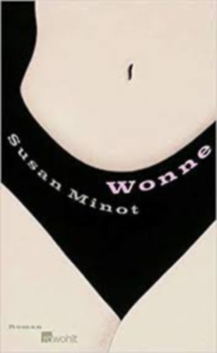 Susan Minot - Wonne