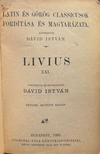Livius Dvid Istvn - Livius XXI. (Latin s Grg Classicusok fordtsa s magyarzata)