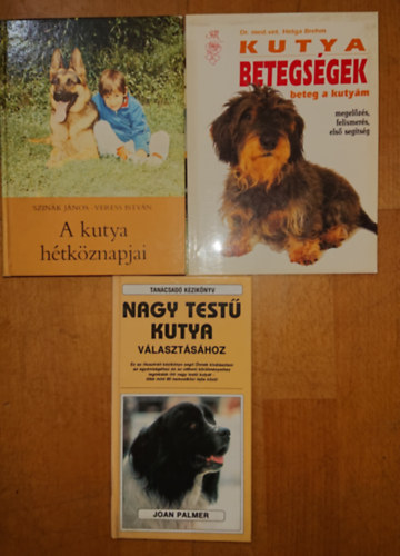 Szink Jnos-Veress Istvn, Dr. Helga Brehm Joan Palmer - 3 knyv a kutyatartsrl: Tancsad kziknyv nagytest kutya vlasztshoz +A kutya htkznapjai + Kutyabetegsgek