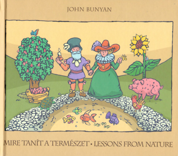 John Bunyan - Mire tan�t a term�szet? - Versek fi�knak �s l�nyoknak