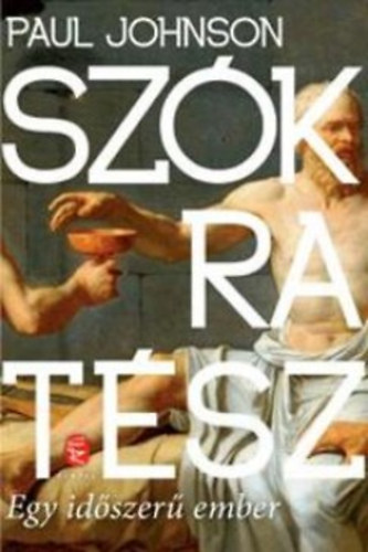 Paul Johnson - Szkratsz - Egy idszer ember