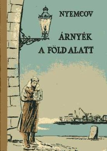 Nyemcov - �rny�k a f�ld alatt