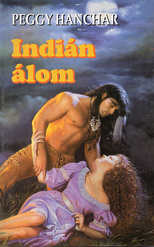 Peggy Hanchar - Indián álom