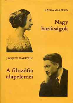 Lisa és Jacques Maritain - Nagy barátságok - A filozófia alapelemei