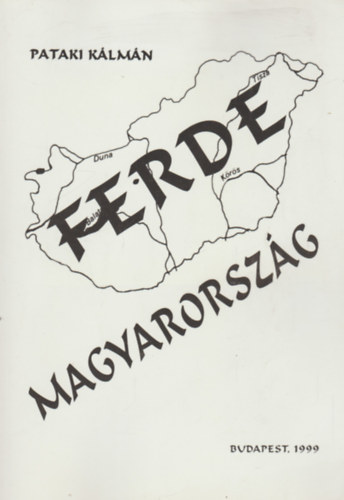 Pataki Klmn - Ferde Magyarorszg