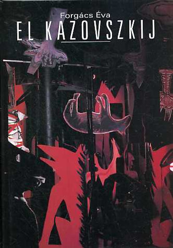 Forgács Éva - El Kazovszkij