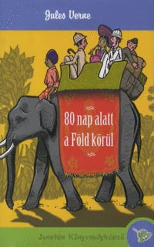 Verne Gyula - 80 nap alatt a Fld krl
