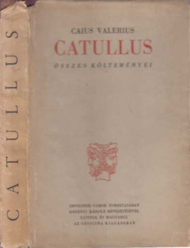 Devecseri Gbor  (ford.) - Caius Valerius Catullus sszes kltemnyei (magyar-latin) - Ktnyelv klasszikusok