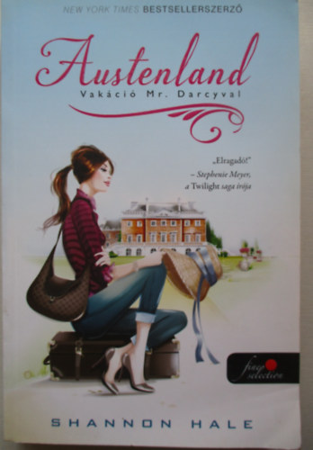 Shannon Hale - Austenland - Vakci Mr Darcyval - puhatbla