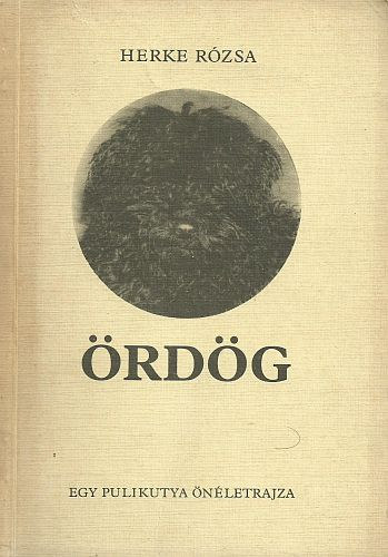 Herke R�zsa - �rd�g - Egy pulikutya �n�letrajza