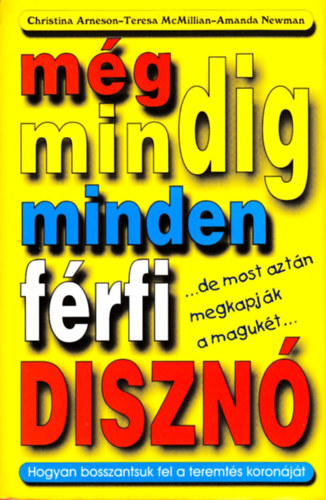 Arneson-McMillan-Newman - Mg mindig minden frfi diszn