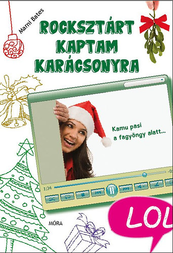 Marni Bates - Rocksztárt kaptam karácsonyra