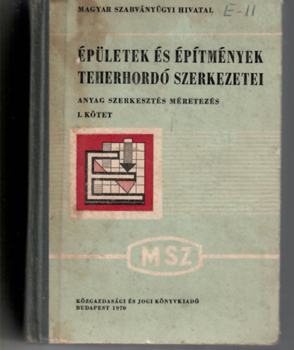 Zimmermann Kurt szerkesztette - �p�letek �s �p�tm�nyek teherhord� szerkezetei - Anyag, szerkeszt�s, m�retez�s I. k�tet