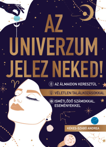 Kkes-Szab Andrea - Az univerzum jeLez neked!