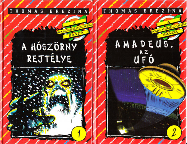 Thomas Brezina - A Knickerbocker banda 1-2. (A hószörny rejtélye + Amadeus, az ufó)