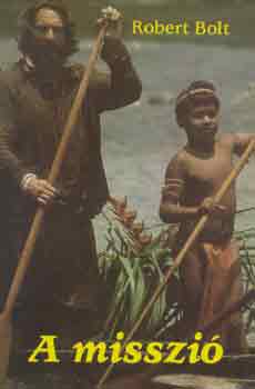 Robert Bolt - A misszi�