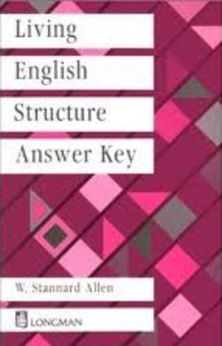 W. Stannard Allen - Living English Structure Answer Key