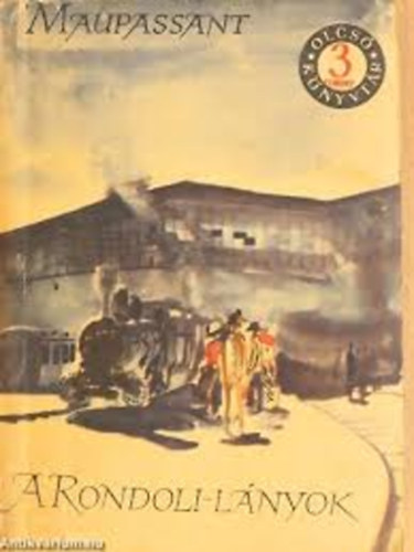 Guy De Maupassant - A Rondoli-lnyok