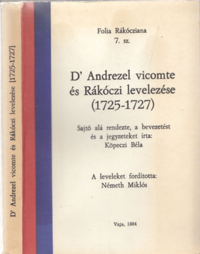 Kpeczi Bla - D'Andrezel vicomte s Rkczi levelezse (1725-1727) (Folia Rkcziana 7. sz.)