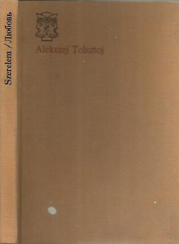 Alekszej Tolsztoj - Szerelem - Ljubov (Orosz-magyar)