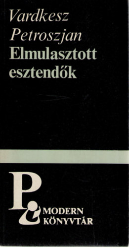 Vardkesz Petroszjan - Elmulasztott esztendk