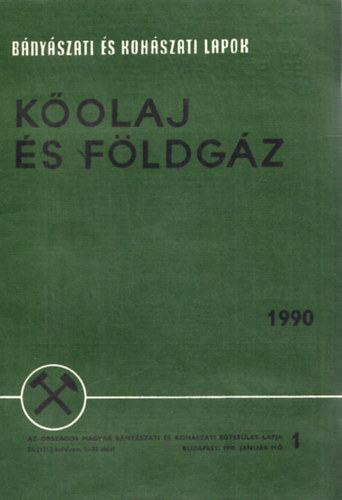K�olaj �s f�ldg�z (B�ny�szati �s koh�szati lapok) 1990/1-12. (Teljes �vfolyam, lapsz�monk�nt)