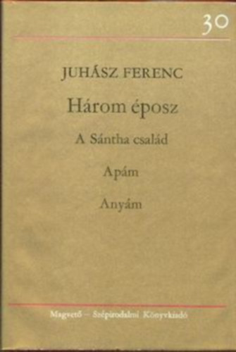 Juhsz Ferenc - Hrom posz-A Sntha csald; Apm; Anym