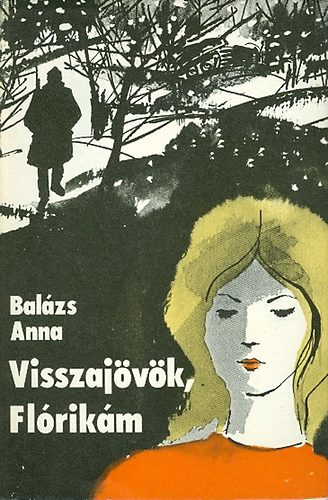 Balzs Anna - Visszajvk, Flrikm
