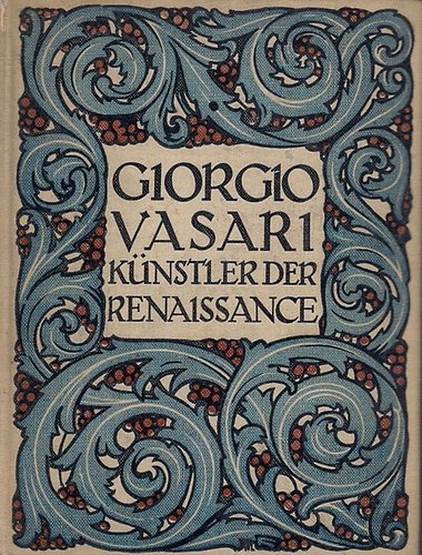 Giorgio Vasari - Knstler der Renaissance