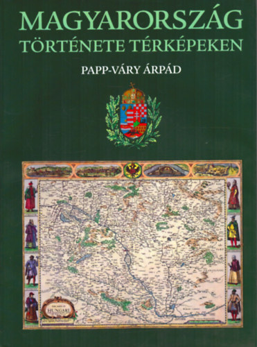 Papp-V�ry �rp�d - Magyarorsz�g t�rt�nete t�rk�peken