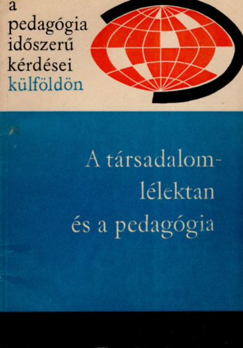 Ills Lajosn  (szerk.) - A trsadalomllektan s a pedaggia