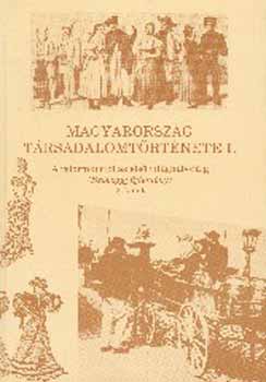 Szerkesztette: Kvr Gyrgy - Magyarorszg trsadalomtrtnete I/2