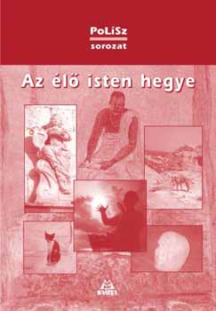 Szappanos G�bor - Az �l� Isten hegye - Vil�gbesz�d antol�gia