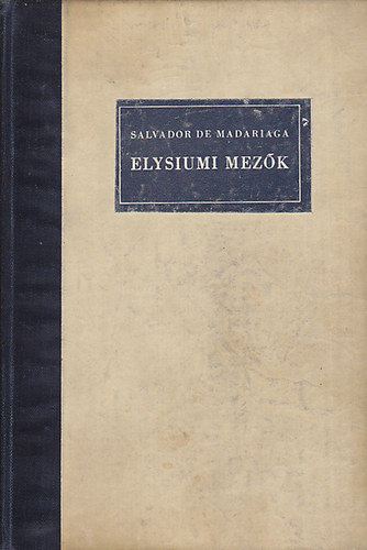 Salvador De Madariaga - Elysiumi mezk