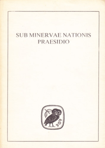 Sub Minervae Nationis Praesidio .Tanulmnyok a nemzeti kultra krdskrbl Nmeth Lajos 60. szletsnapjra