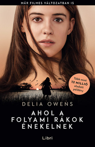 Delia Owens - Ahol a folyami r�kok �nekelnek - puha k�t�s