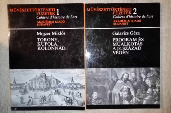 Galavics Gza Mojzer Mikls - Torony, Kupola, Kolonnd + Program s malkots a 18. szzad vgn (Mvszettrtneti Fzetek 1-2 / Cahiers d'histoire de l'art 1-2)