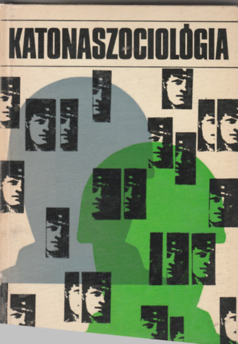 Dr. Nagy Emil  (szerk.) - Katonaszociol�gia (tanulm�nyok a szocialista orsz�gok katonai irodalm�b�l)
