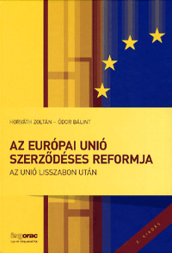 dor Blint; Horvth Zoltn dr. - Az Eurpai Uni szerzdses reformja - Az Uni Lisszabon utn