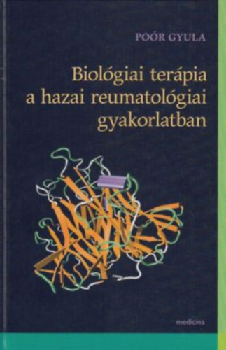 Por Gyula - Biolgiai terpia a hazai reumatolgiai gyakorlatban