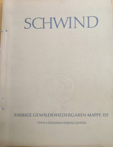 Vera Ruthenberg - Moritz von Schwind 1804-1871 Acht farbige Gemaldewiedergaben Mappe 128