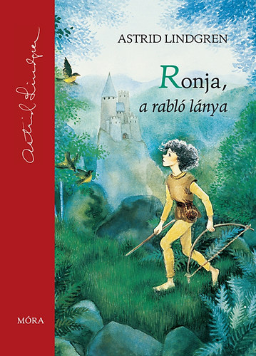 Astrid Lindgren - Ronja, a rabl lnya