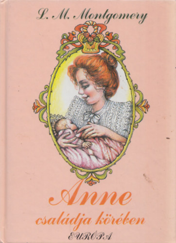 Lucy Maud Montgomery - Anne csaldja krben