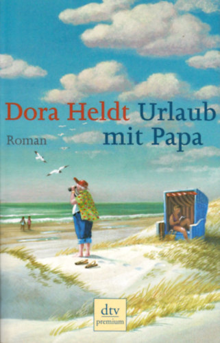 Dora Heldt - Urlaub mit Papa