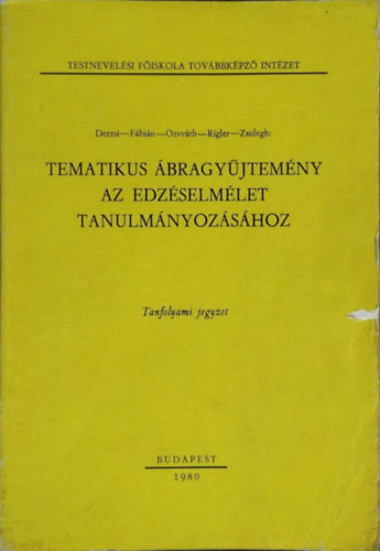 Derzsi - Fbin - Ozsvth - Rigler - Zsidegh - Tematikus bragyjtemny az edzselmlet tanulmnyozshoz