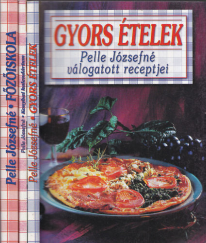 Pelle J�zsefn� - 3 db. Pelle J�zsefn� szak�csk�nyv (Gyors �telek + Konyhai kalend�rium + F�z�iskola)
