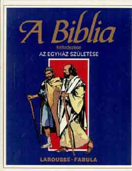 Dahlere tienne - A biblia felfedezse: Az egyhz szletse