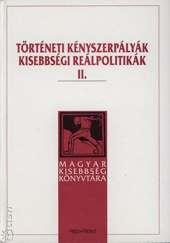 T�rt�neti k�nyszerp�ly�k - kisebbs�gi re�lpolitik�k II.